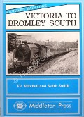 Victoria to Bromley South by MITCHELL, Vic & SMITH, Keith